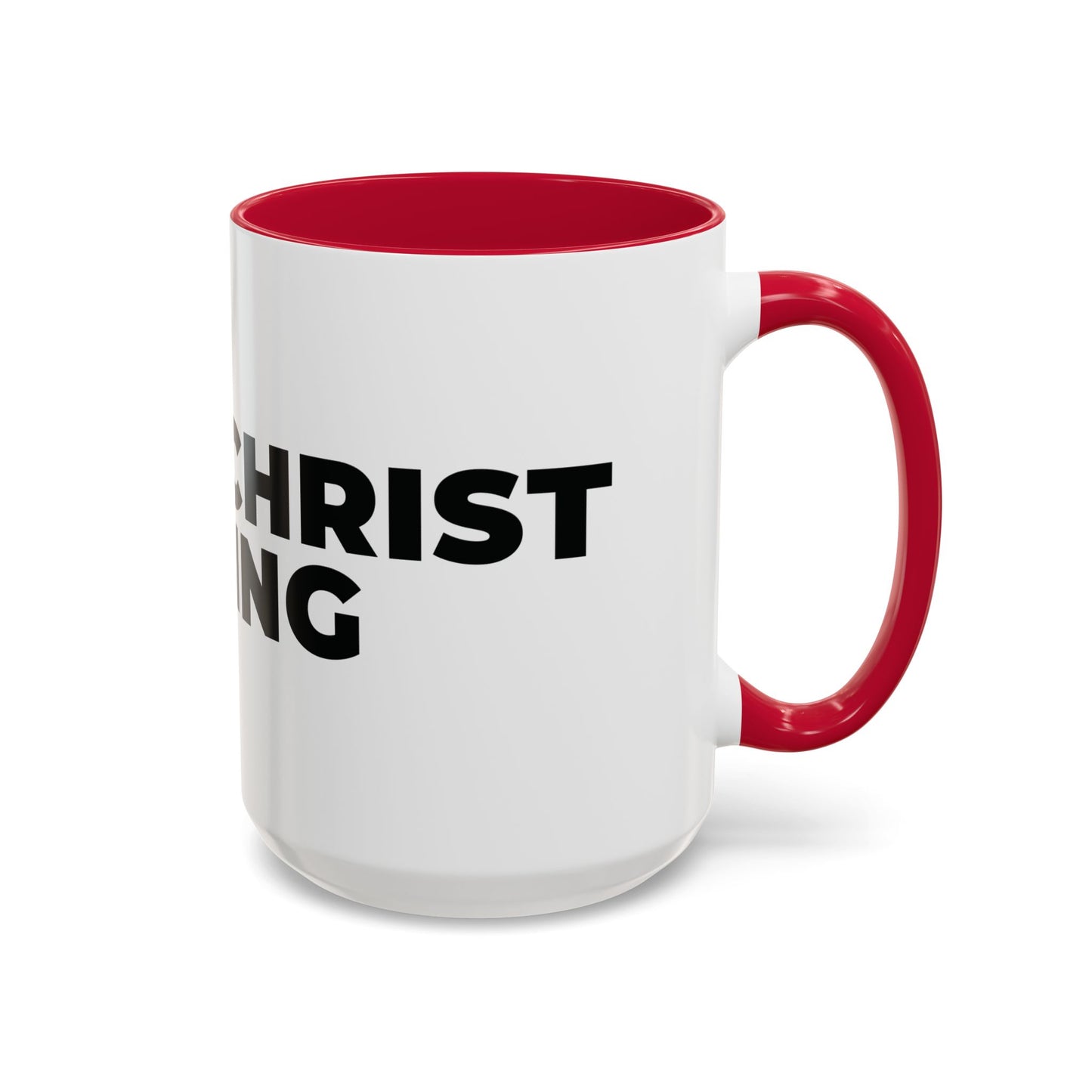 Jesus Christ Is King Coffee Mug — Black-Trim Ceramic 11oz & 15oz