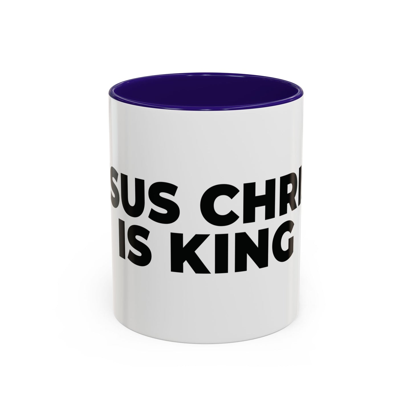 Jesus Christ Is King Coffee Mug — Black-Trim Ceramic 11oz & 15oz