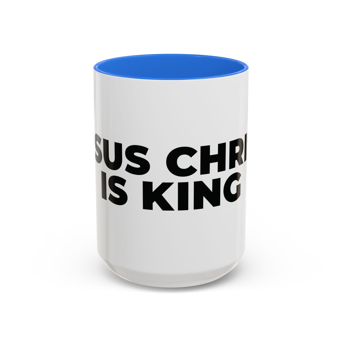 Jesus Christ Is King Coffee Mug — Black-Trim Ceramic 11oz & 15oz