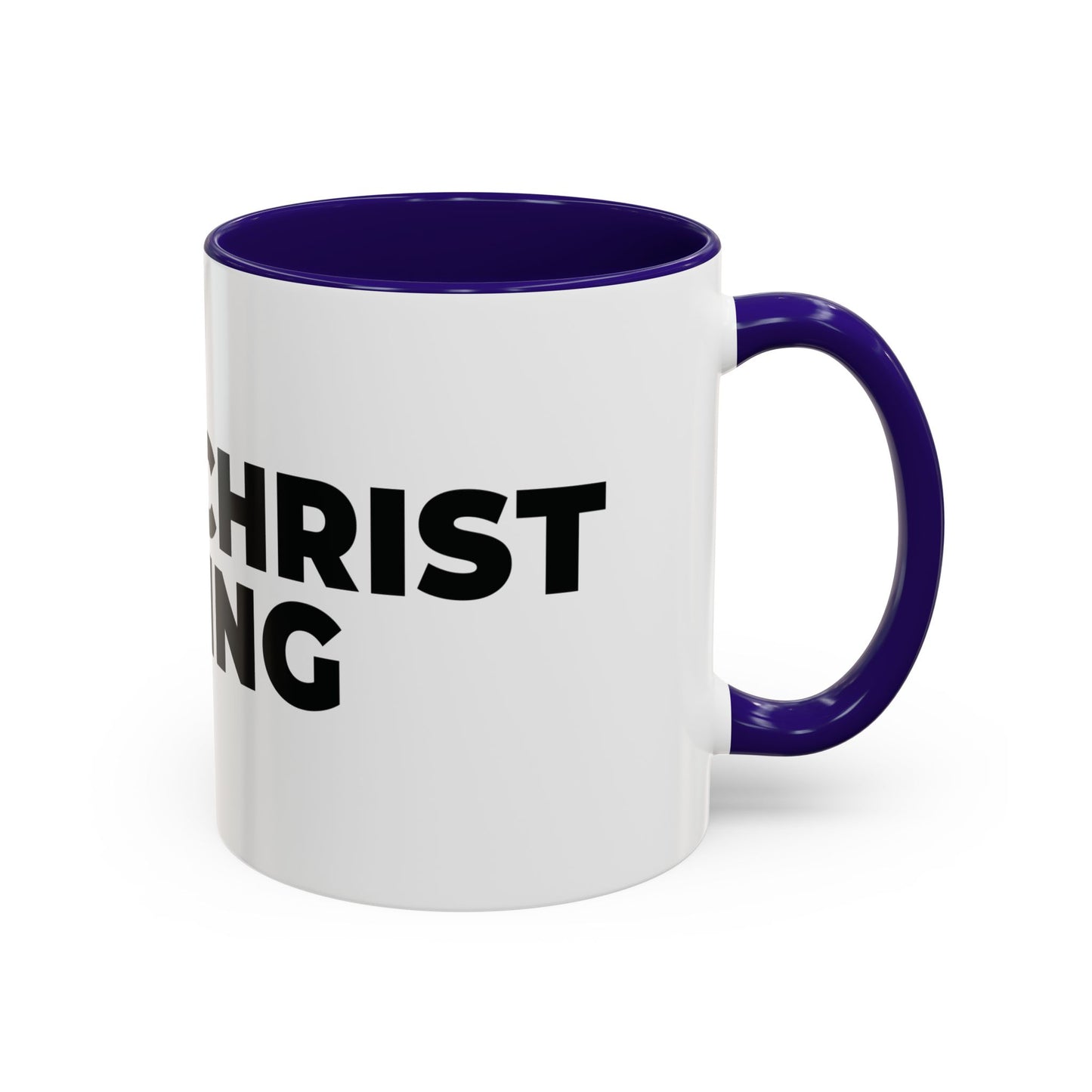 Jesus Christ Is King Coffee Mug — Black-Trim Ceramic 11oz & 15oz