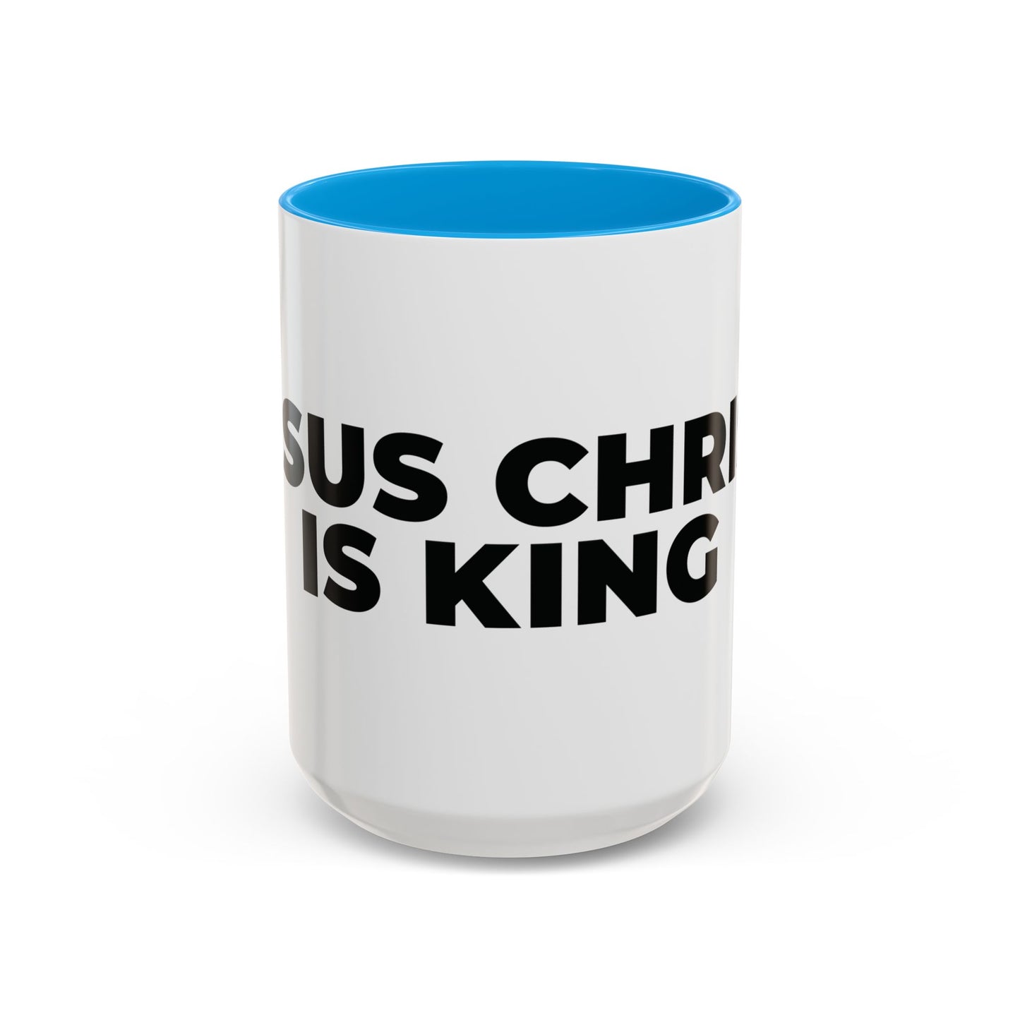 Jesus Christ Is King Coffee Mug — Black-Trim Ceramic 11oz & 15oz